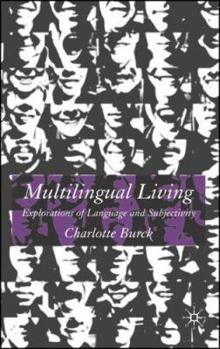 Paperback Multilingual Living: Explorations of Language and Subjectivity Book