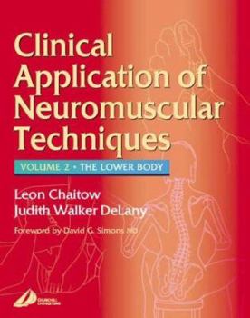 Hardcover Clinical Applications of Neuromuscular Techniques: The Lower Body, Volume 2 Book