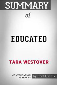 Summary of Educated by Tara Westover: Conversation Starters