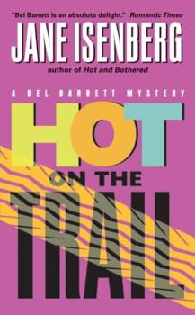 Hot on the Trail - Book #8 of the Bel Barrett