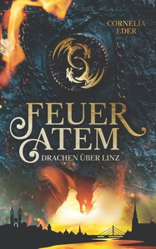 Paperback Feueratem - Drachen über Linz [German] Book