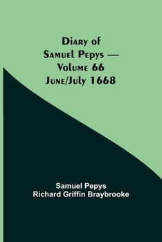 Paperback Diary of Samuel Pepys - Volume 66: June/July 1668 Book