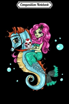 Composition Notebook: Halloween Skeleton Mermaid Sugar Skull Sea Horse  Journal/Notebook Blank Lined Ruled 6x9 100 Pages