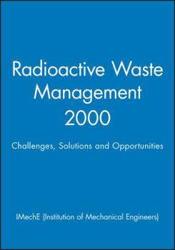 Hardcover Radioactive Waste Management 2000: Challenges, Solutions and Opportunities Book