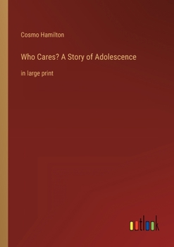 Paperback Who Cares? A Story of Adolescence: in large print Book