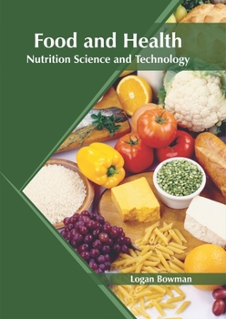 Hardcover Food and Health: Nutrition Science and Technology Book