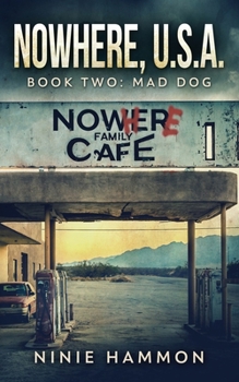 Mad Dog - Book #2 of the Nowhere, USA