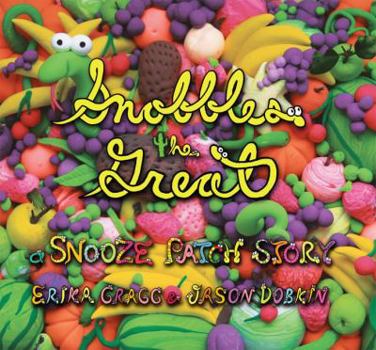 Hardcover Snobbles the Great: A Snooze Patch Story Book