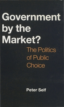 Paperback Government by the Market?: The Politics of Public Choice Book