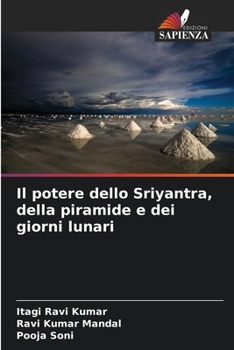 Paperback Il potere dello Sriyantra, della piramide e dei giorni lunari [Italian] Book