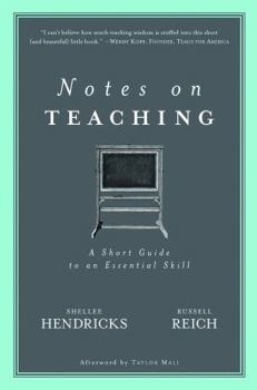 Hardcover Notes on Teaching: A Short Guide to an Essential Skill Book
