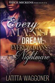 Paperback Every Man's Dream: Every Woman's Nightmare Book