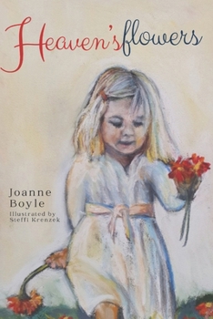 Heaven’s Flowers: A Collection of Poems