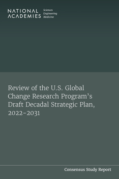 Paperback Review of the U.S. Global Change Research Program's Draft Decadal Strategic Plan, 2022-2031 Book