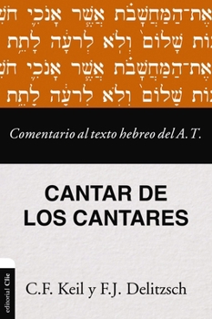 Comentario al texto hebreo del Antiguo Testamento - Cantar de los Cantares (Spanish Edition)