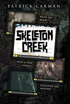 Skeleton Creek - Book #1 of the Skeleton Creek