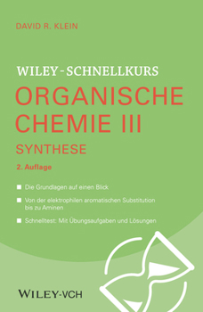 Wiley-Schnellkurs Organische Chemie III: Synthese (German Edition)