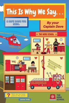 Paperback This Is Why We Say ...: A Safe Book for Kids Book