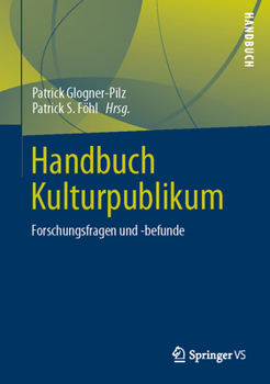 Hardcover Handbuch Kulturpublikum: Forschungsfragen Und -Befunde [German] Book