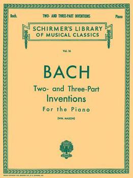 Paperback Bach - Two- and Three-Part Inventions for the Piano (Schirmer's Library of Musical Classics Vol. 16) Book