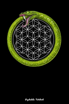 Paperback Psychedelic Notebook: Ouroboros Flower Of Life Notebook Book