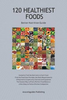 Board book Better Nutrition Guide - 120 HEALTHIEST FOODS Book