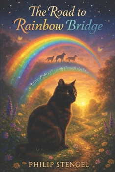 Paperback The Road to the Rainbow Bridge Book