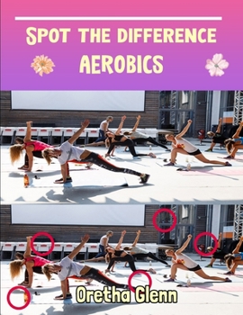 Paperback Spot the difference Aerobics: Picture puzzles for adults Can You Really Find All the Differences? Book