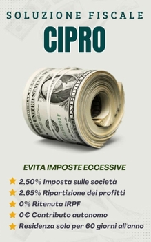 Soluzione Fiscale Cipro: Come Pagare Meno Tasse (Italian Edition)