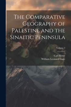 Paperback The Comparative Geography of Palestine and the Sinaitic Peninsula; Volume 2 Book