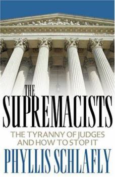 Hardcover The Supremacists: The Tyranny Of Judges And How To Stop It Book