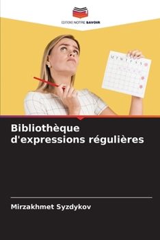 Paperback Bibliothèque d'expressions régulières [French] Book