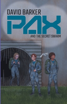 Paperback Pax and the Secret Swarm Book