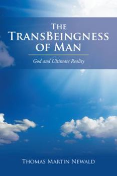 Paperback The TransBeingness of Man: God and Ultimate Reality Book
