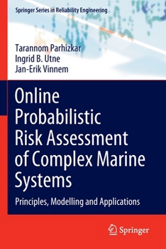 Paperback Online Probabilistic Risk Assessment of Complex Marine Systems: Principles, Modelling and Applications Book