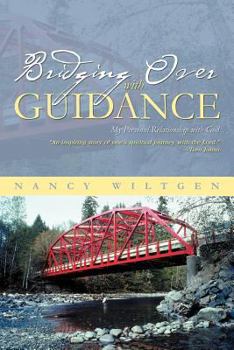 Paperback Bridging Over with Guidance: My Personal Relationship with God Book
