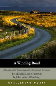 Perfect Paperback A Winding Road: A Handbook for Those Supporting the Suicide Bereaved Book