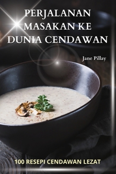 Paperback Perjalanan Masakan Ke Dunia Cendawan [Malay] Book