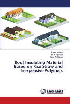 Paperback Roof Insulating Material Based on Rice Straw and Inexpensive Polymers Book