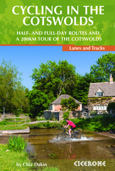 Paperback Cycling in the Cotswolds: Half- And Full-Day Routes and a 200km Tour Book