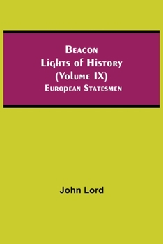 Paperback Beacon Lights of History (Volume IX): European Statesmen Book