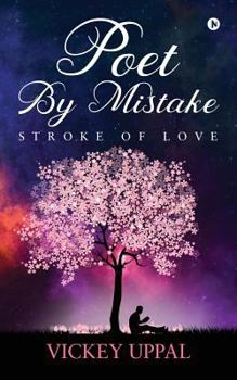 Paperback Poet By Mistake: Stroke of love Book