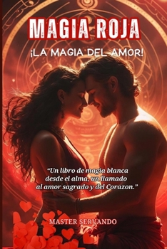 Paperback MAGIA ROJA La Magia del Amor y el Corazon [Spanish] Book