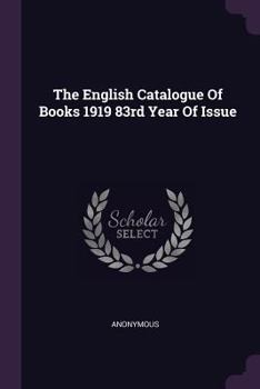 Paperback The English Catalogue Of Books 1919 83rd Year Of Issue Book