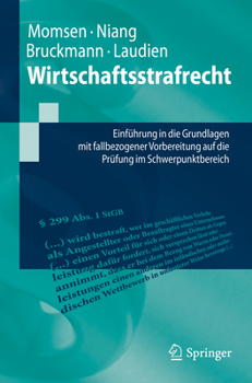 Paperback Wirtschaftsstrafrecht: Einführung in Die Grundlagen Mit Fallbezogener Vorbereitung Auf Die Prüfung Im Schwerpunktbereich [German] Book