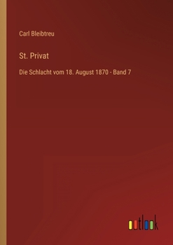 Paperback St. Privat: Die Schlacht vom 18. August 1870 - Band 7 [German] Book