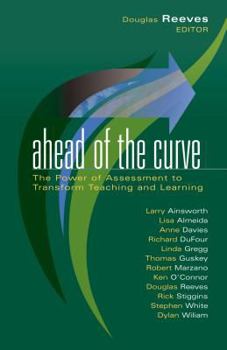 Hardcover Ahead of the Curve: The Power of Assessment to Transform Teaching and Learning Book