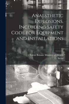 Paperback Anaesthetic Explosions, Including Safety Code for Equipment and Installations Book