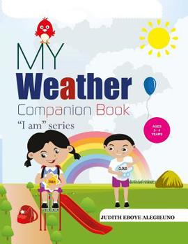 Paperback My Weather Companion: I Am series for Ages 3-4 Book