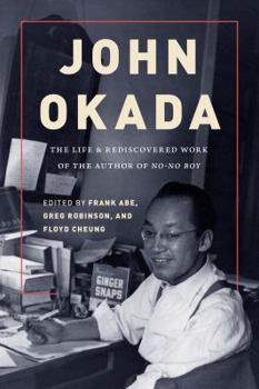 Paperback John Okada: The Life and Rediscovered Work of the Author of No-No Boy Book